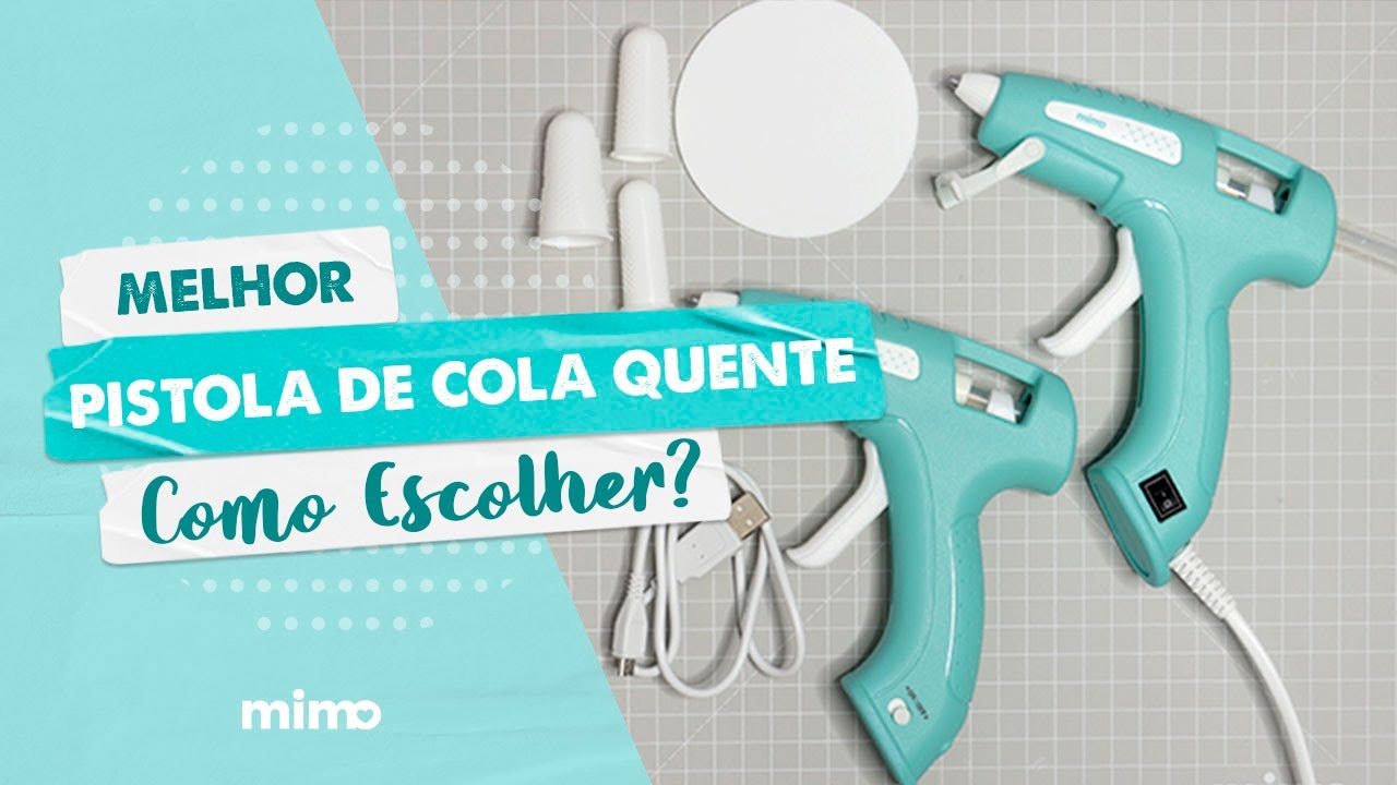 Melhor Pistola de Cola Quente - Como Escolher?