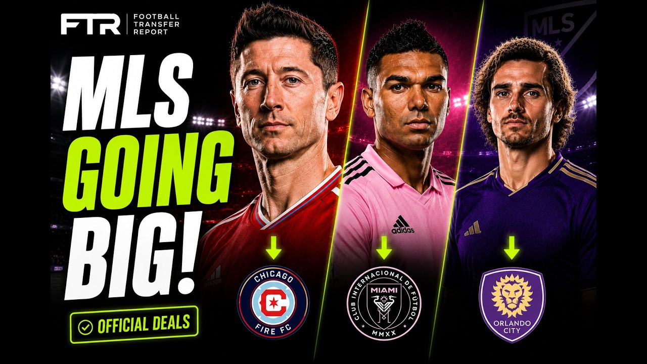 MLS GOING BIG! 😱 Lewandowski, Griezmann & More | Official MLS Transfers 2026