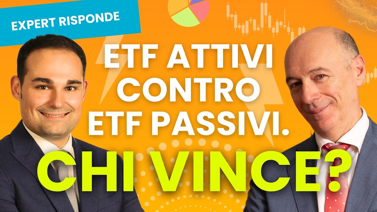 ETF ATTIVI e PASSIVI: quali scegliere? Cosa analizzare? Pro e contro spiegati dagli esperti