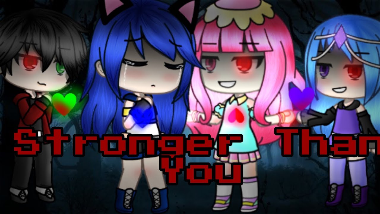 //Stronger Than You//GLMV//Ver: ItsFunneh and Krew//Original