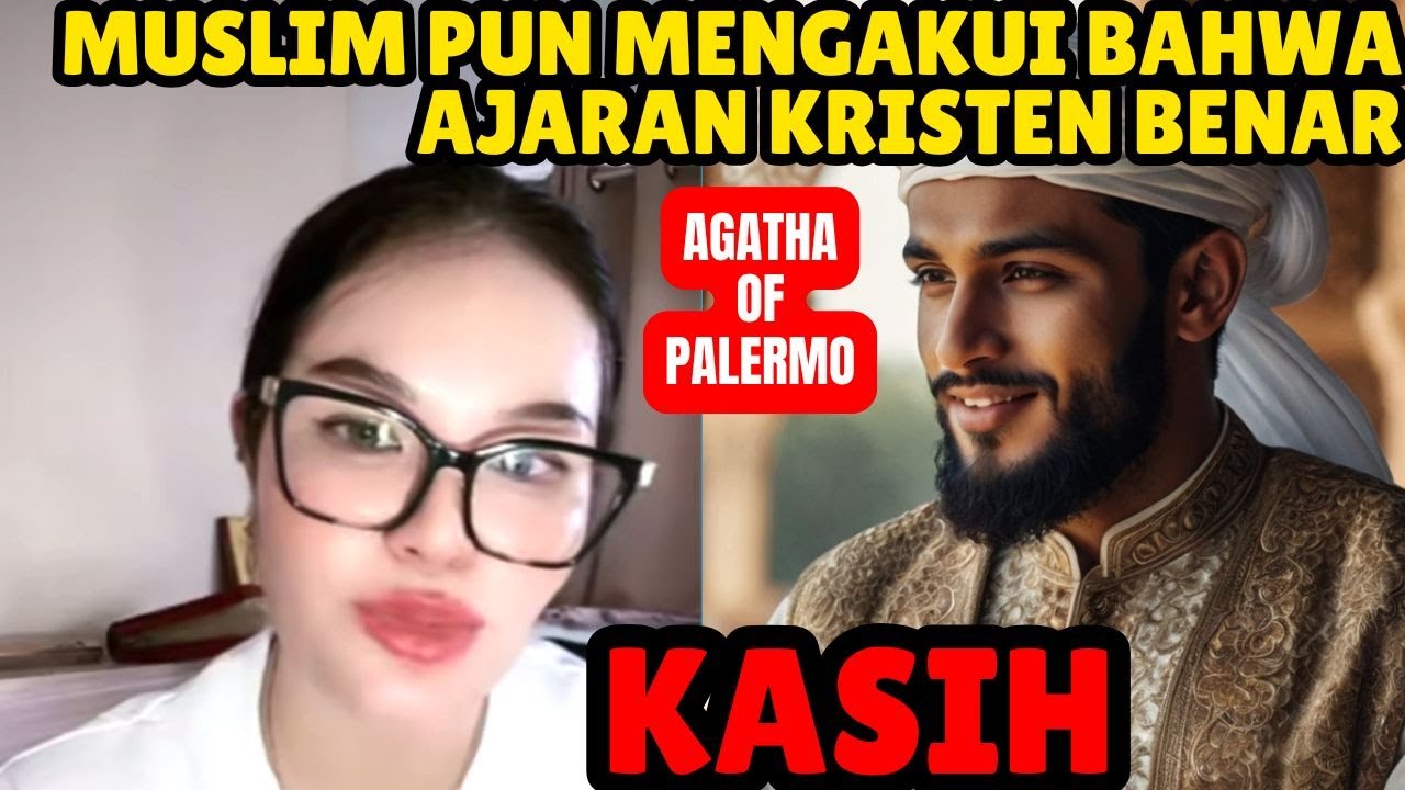 MUSLIM SUDAH MENYADARI AJARAN KASIH DALAM KRISTEN | AGATHA APOLOGET