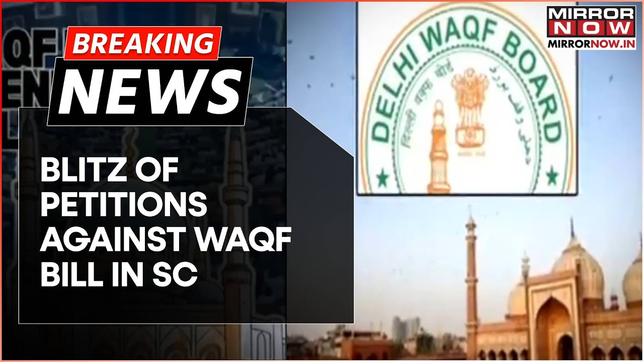 Breaking | Waqf Bill: Blitz Of 4 Petitions In SC After AIMIM's Owaisi & Cong; AAP Moves Top Court