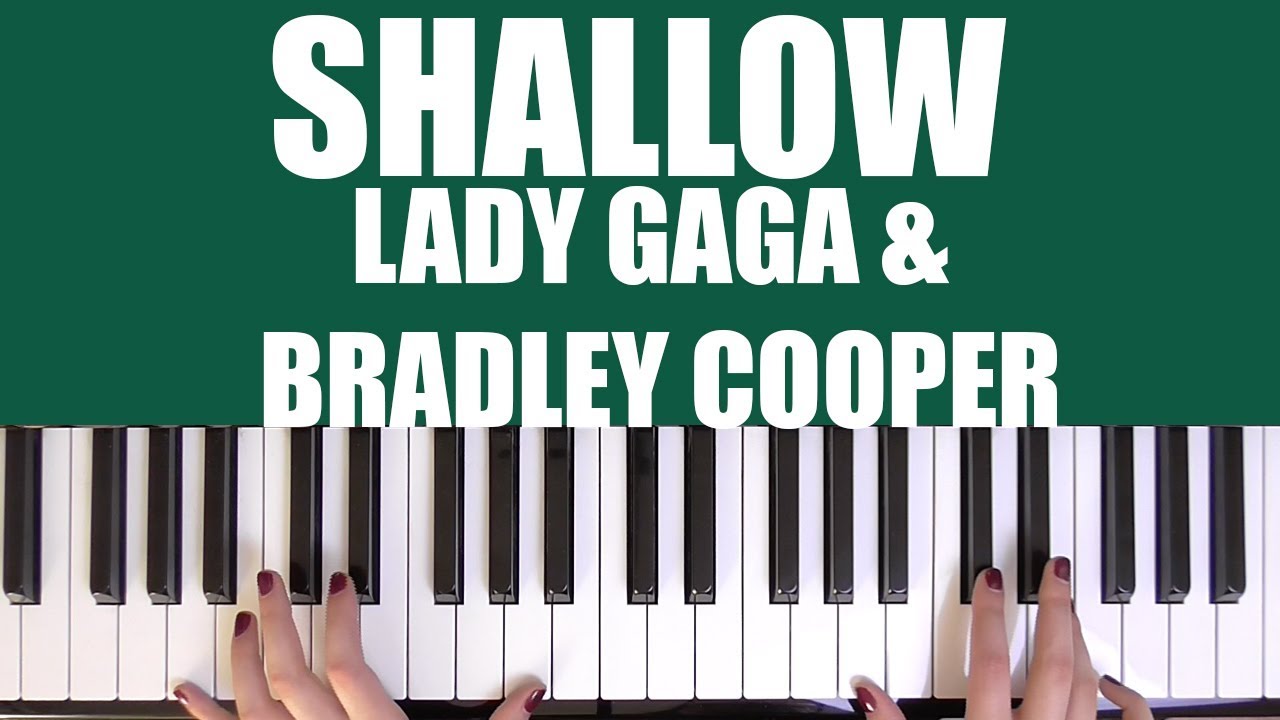 HOW TO PLAY: SHALLOW - LADY GAGA & BRADLEY COOPER