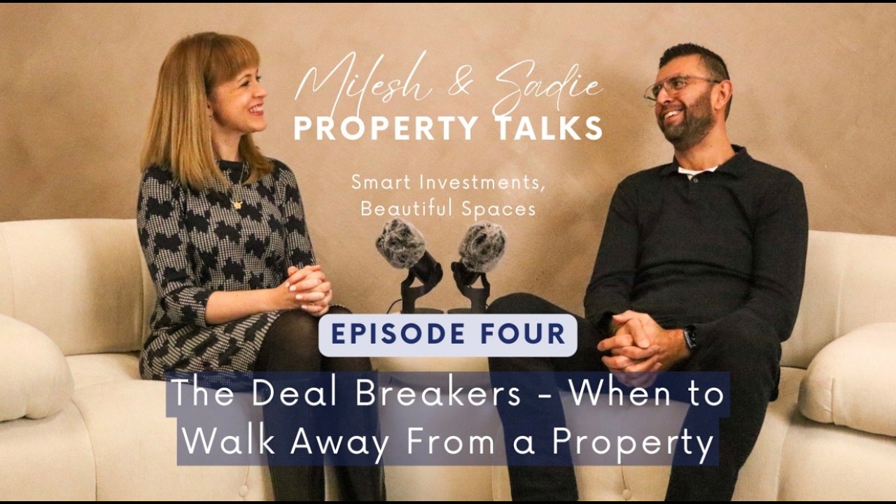 Milesh & Sadie: Property Talks | Series 2 | Episode 4 | When to Walk Away From a Property