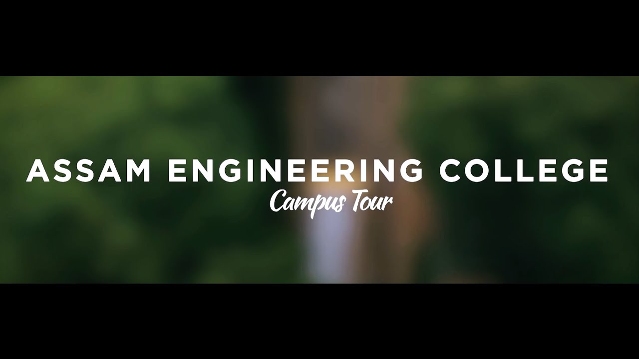 CAMPUS TOUR 2022 | OFFICIAL RELEASE | Assam Engineering College
