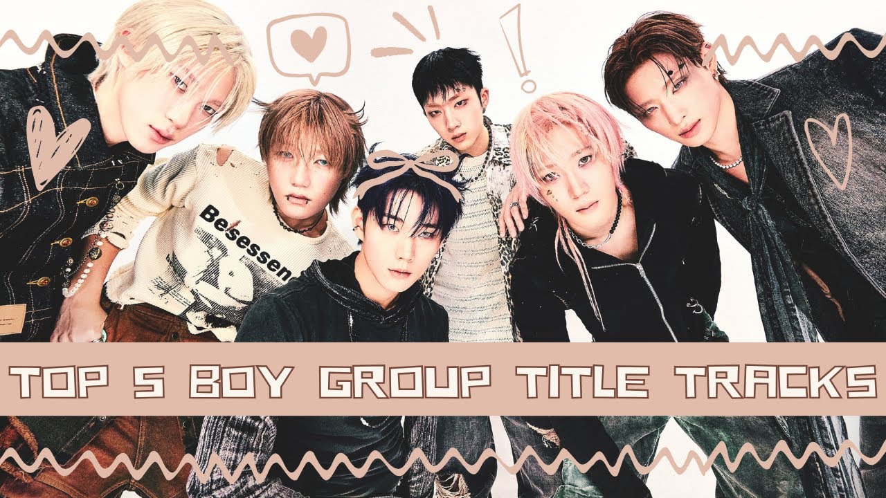[kpop] my top 5 title tracks from every boy group