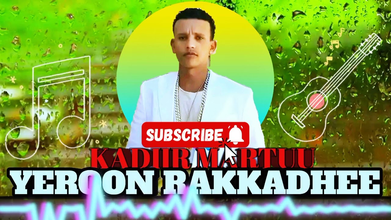 Kadir Martu yeroon rakkadhee Ethiopian oromo music 2025.