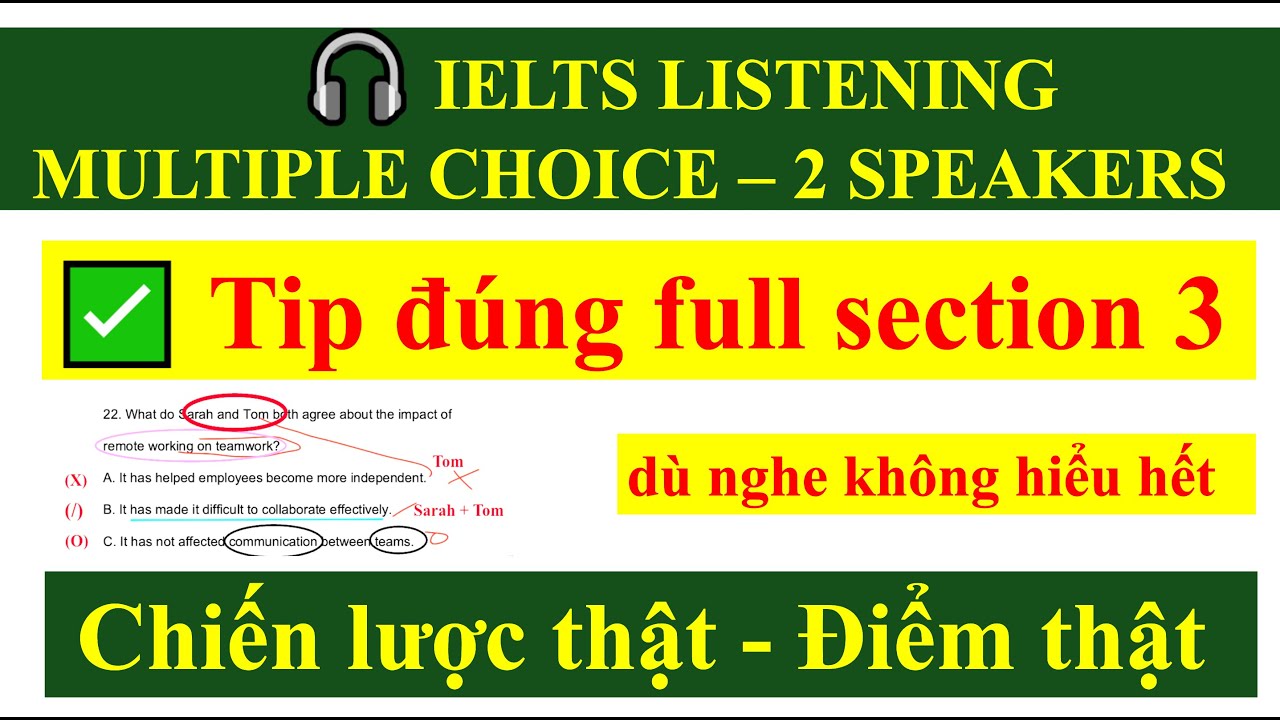 Đúng Full Multiple Choice Section 3 Dễ Dàng Dù Không Hiểu Hết - IELTS Listening Tips