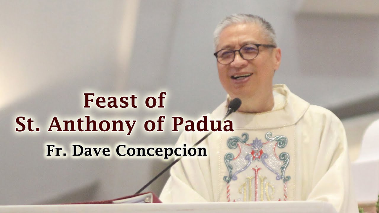 Feast of St. Anthony of Padua by Fr. Dave Concepcion
