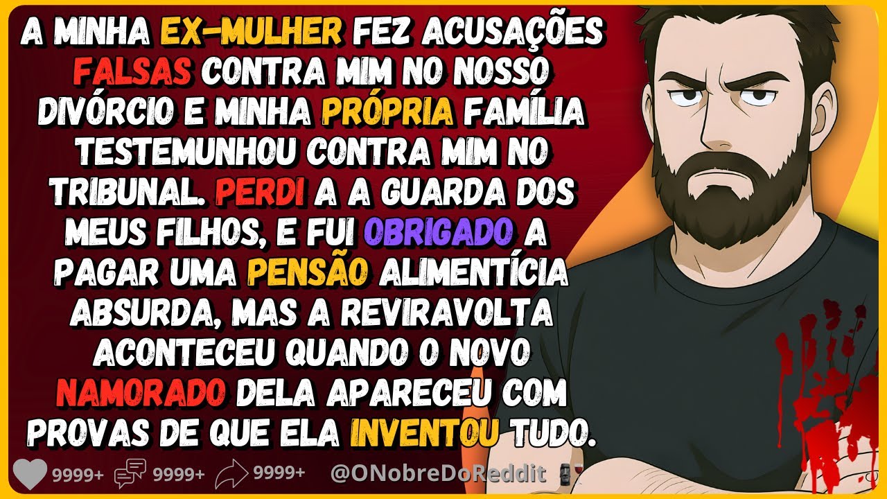 🗿🍷Minha ex-mulher fez falsas acusações contra mim e minha família a apoiou. Agora, a verdade...