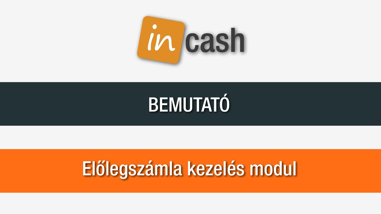 Előlegszámla kezelés modul | InCash bemutató