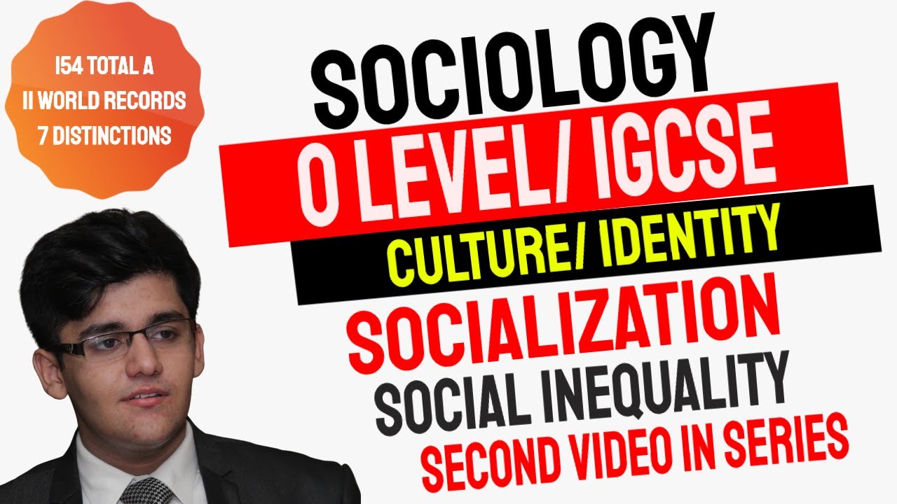 O Level Sociology 2251 and IGCSE Sociology 0495 Paper 1 | Chapter 2 and 3 Detailed Discussion