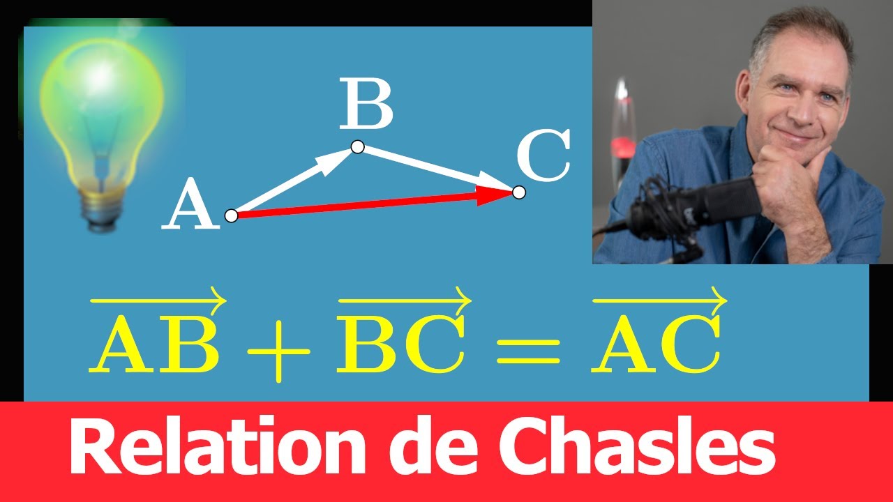 Vecteur • Relation de Chasles • Savoir l'appliquer et connaitre les erreurs à éviter • Cours Seconde
