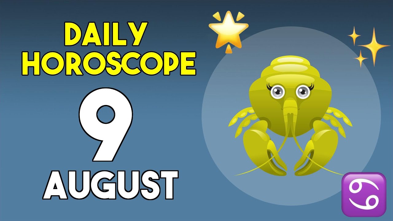 Cancer horoscope today - August 9, 2025
