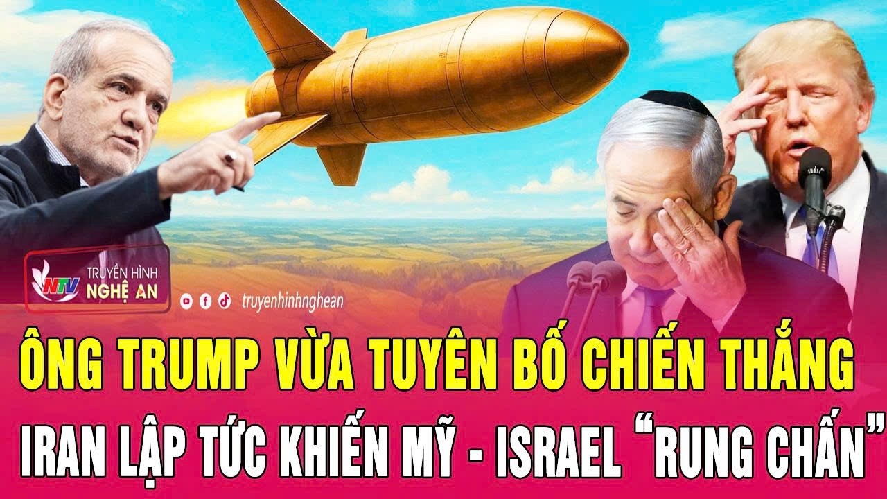 Điểm n&oacute;ng thế giới: &Ocirc;ng Trump vừa tuy&ecirc;n bố chiến thắng, Iran lập tức khiến Mỹ-Israel &ldquo;rung chấn&rdquo;