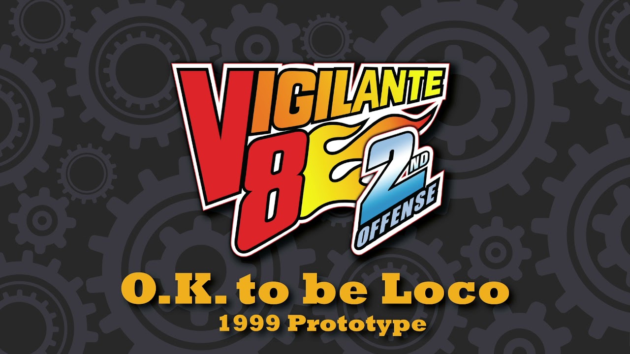 OK to be Loco (Prototype)- Vigilante 8 2nd Offense OST