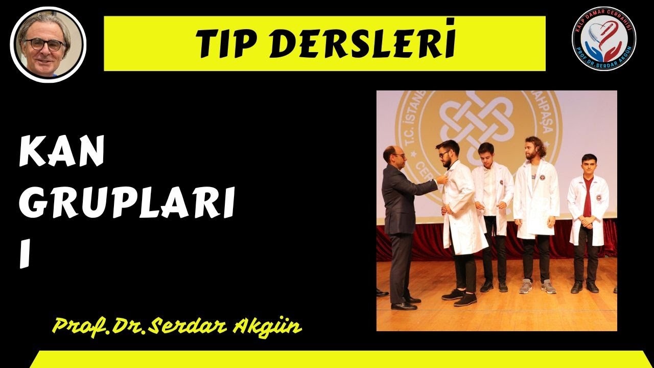 Fizyoloji, Kan Grupları, 1, ABO Antijenler, Prof.Dr.Serdar Akgün, Serdar Akgün Tıp Videoları