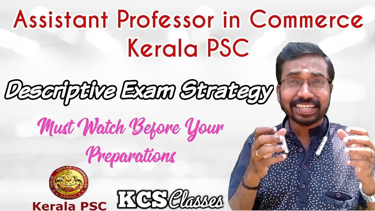How to Crack Assistant Professor in Commerce Kerala PSC||Descriptive Mode Exam Strategy #kcsclasses