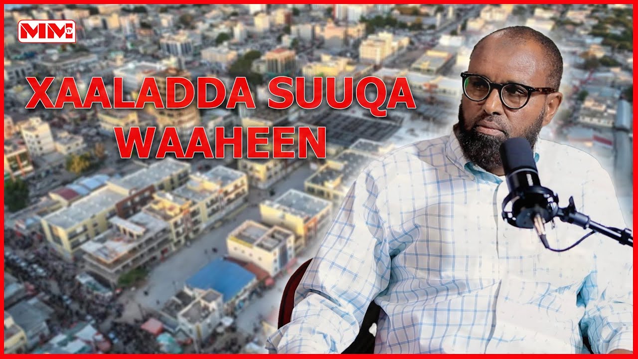 “Ganacsatadii suuqa Waaheen 40% waa ay kaceen”Guddoomiyaha Suuqa Waaheen