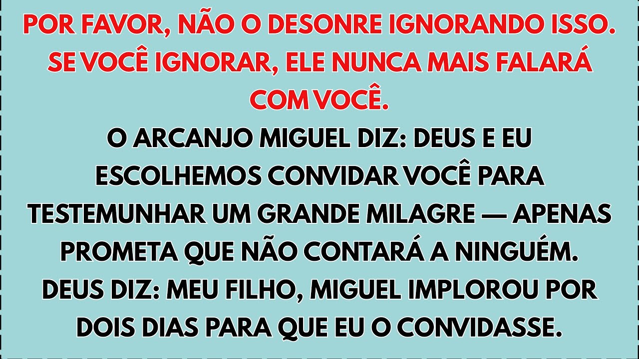 🔥 O ARCANJO MIGUEL DIZ: DEUS E EU ESCOLHEMOS CONVIDAR VOCÊ PARA TESTEMUNHAR UM GRANDE MILAGRE—APENAS