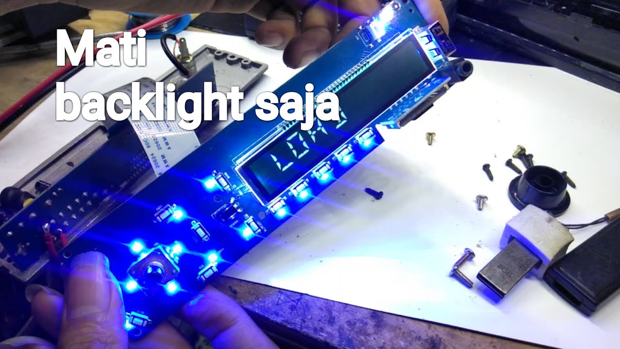Head Unit Tape Mobil Backhlight mati | Lampu layar mati