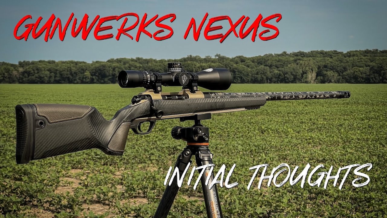Initial thoughts on the Gunwerks Nexus rifle!