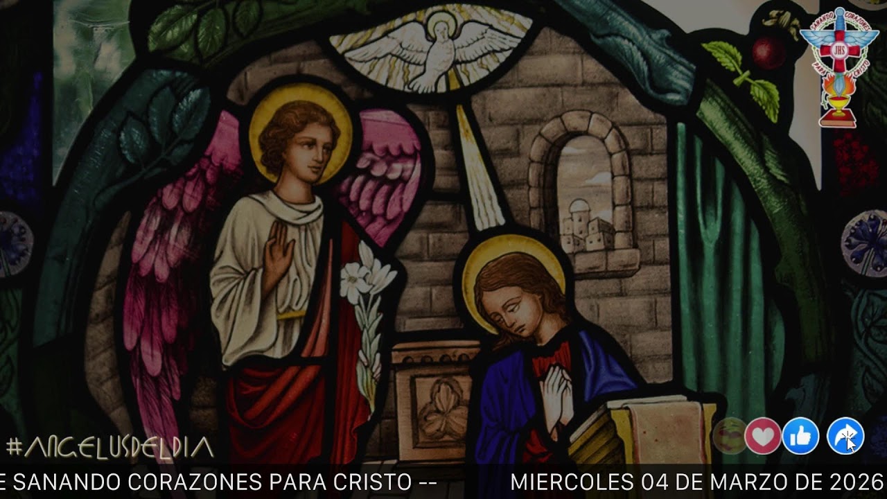 ANGELUS DEL DÍA. MIERCOLES 04 DE MARZO DE 2026