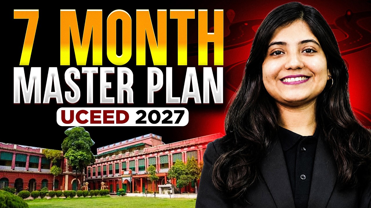 UCEED 2027 Preparation Strategy | Complete 7-Month Study Plan for IIT Design
