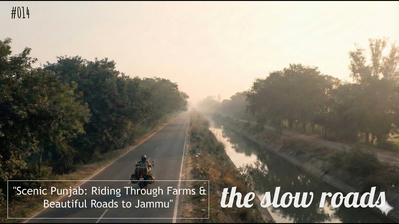 E14 - Day 22: Scenic Punjab: Riding Through Farms & Beautiful Roads to Jammu