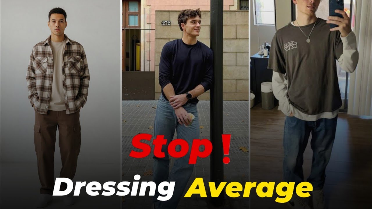 How to Fix Your Dressing Sense in 2026 | Stop Dressing Average  