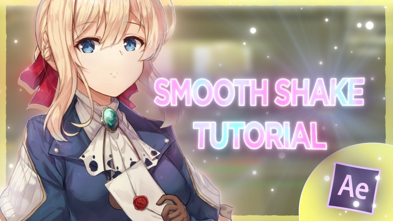 SMOOTH SHAKE AMV TUTORIAL | AFTER EFFECTS AMV EDIT