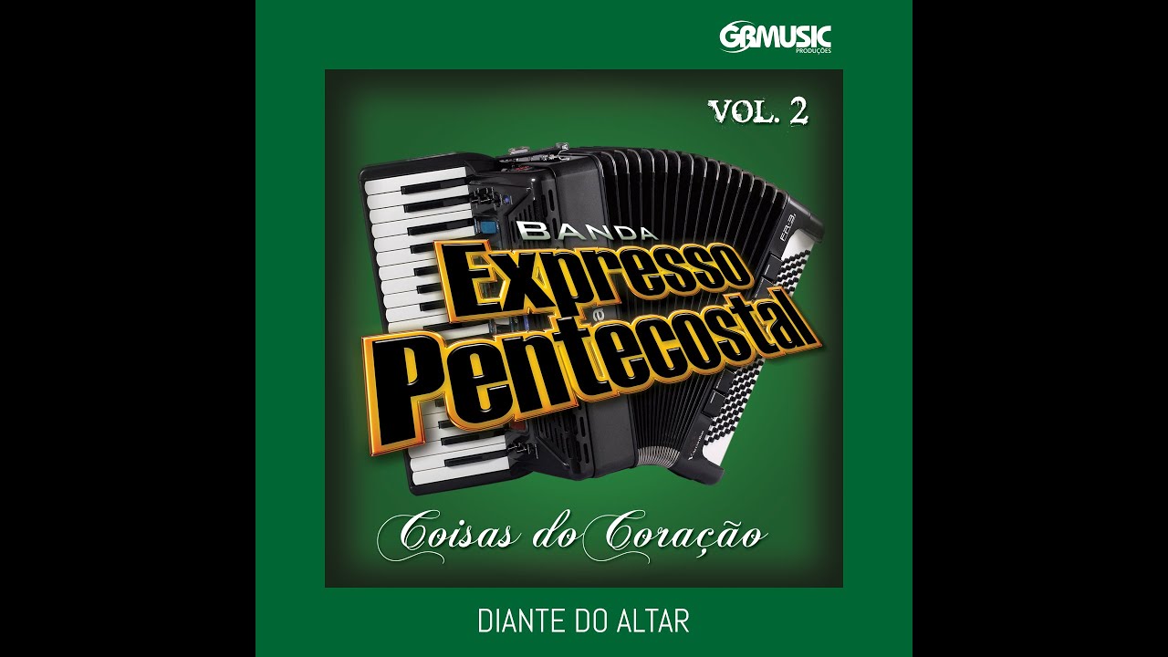 DIANTE DO ALTAR - BANDA EXPRESSO PENTECOSTAL (Oficial)
