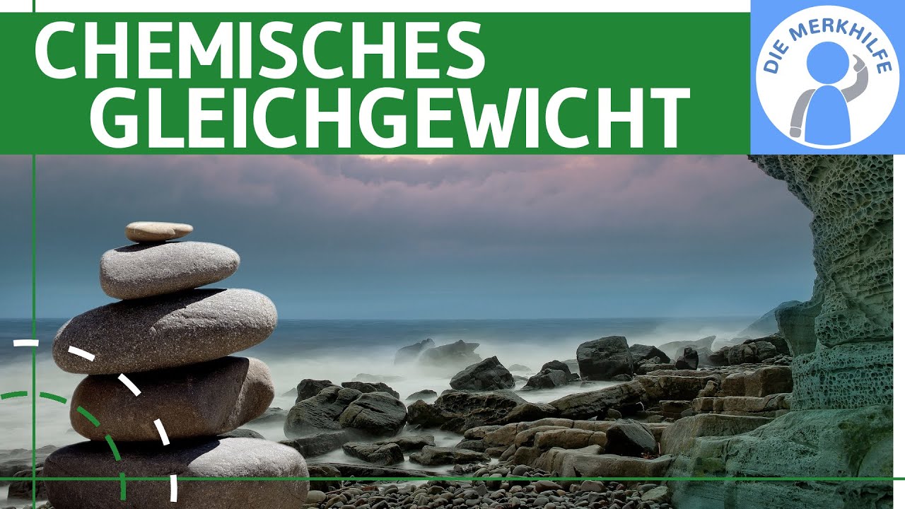 Chemisches Gleichgewicht einfach erkl&auml;rt - Umkehrbarkeit, Beispiele, Reaktion - Anorganische Chemie