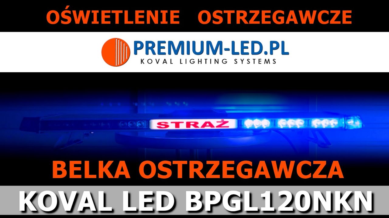 Belka ostrzegawcza STRAŻ KOVAL LED BPGL120NKN / wbudowany GŁOŚNIK / podświetlany napis / MEGA MOC!
