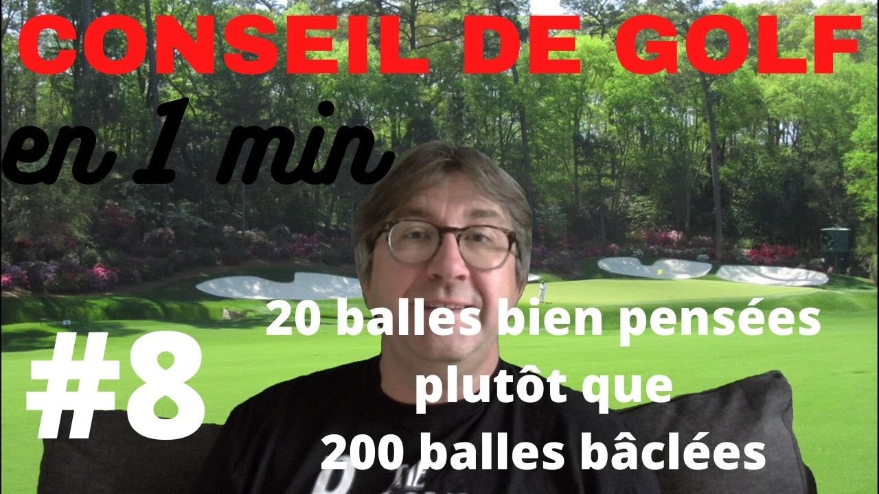 CONSEIL DE GOLF en 1 min (#8) :  20 balles bien pens&eacute;es que 200 balles b&acirc;cl&eacute;es (jeu bonus)
