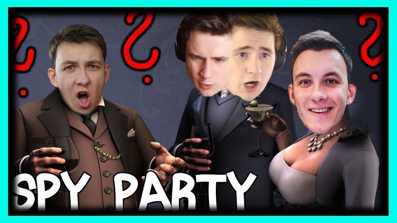 JAK TO DĚLÁ?!?! (Spyparty w/ House)