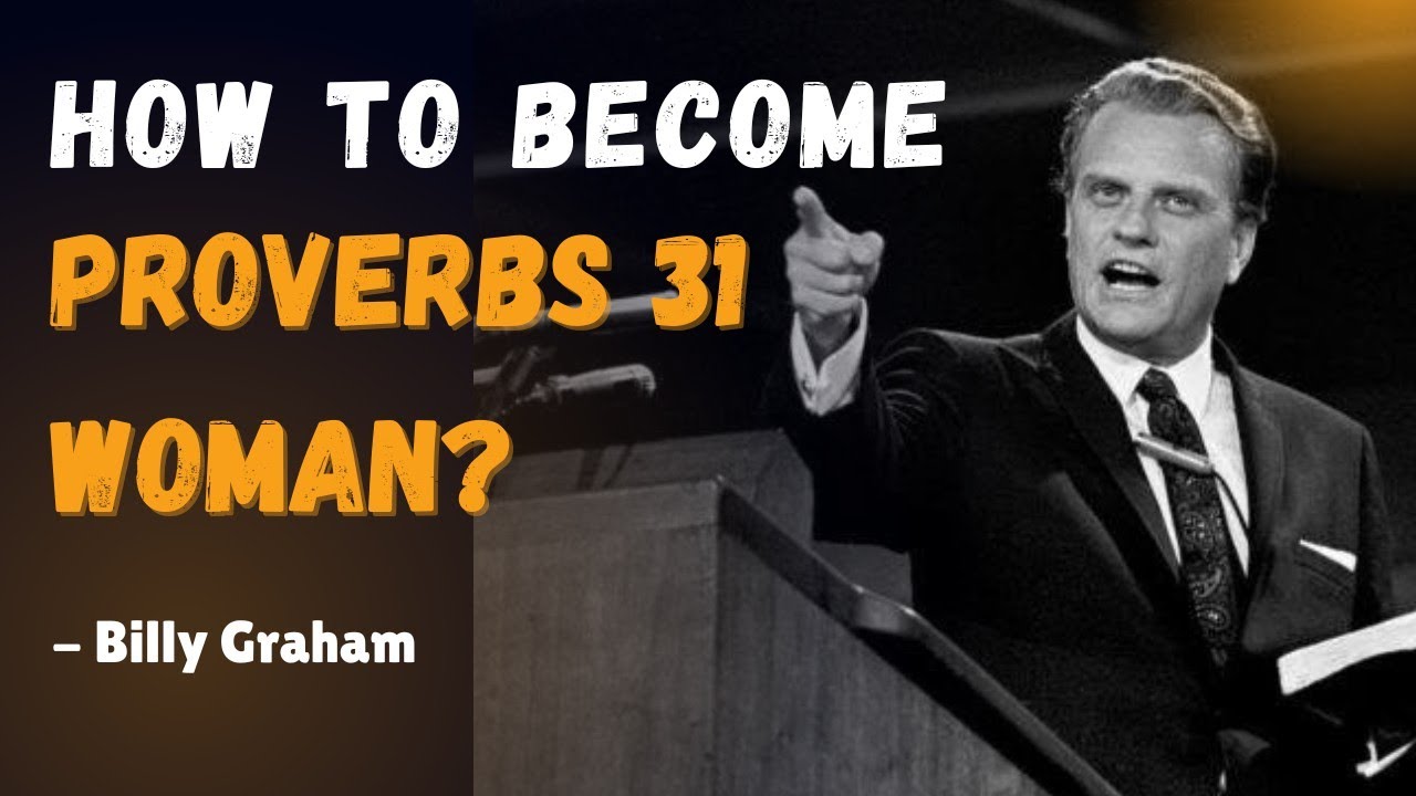 How To Become Proverbs 31 Woman? Happy Women's Day#billygraham #happywomensday#womenofgod#proverbs31
