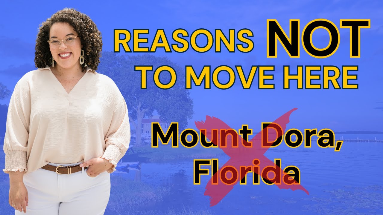 Take a Moment Before Moving to Mount Dora: 4 Things to Seriously Think About