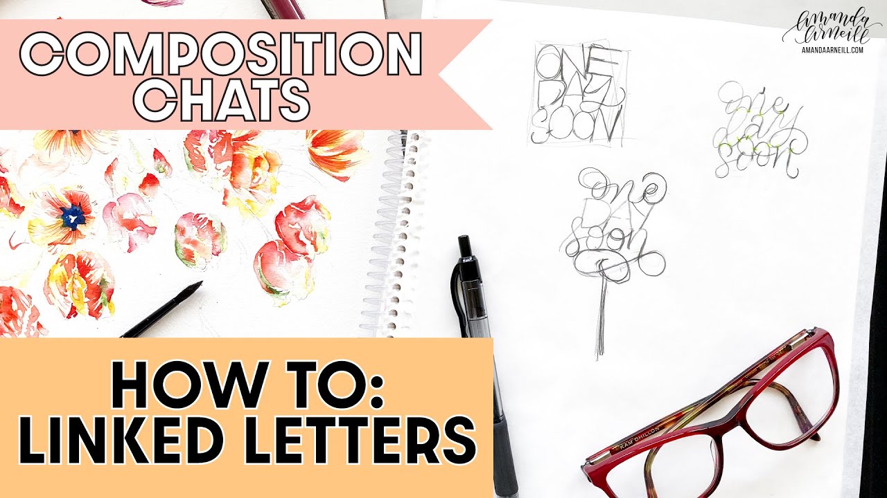 Lettering Composition with Linking Letters - Amanda Arneill | Hand Lettering