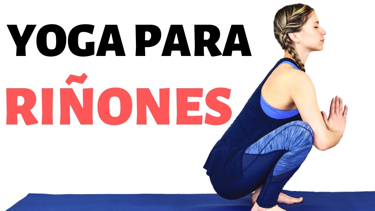 Yoga para los riñones y la zona lumbar - Dale Yoga A Tu Vida