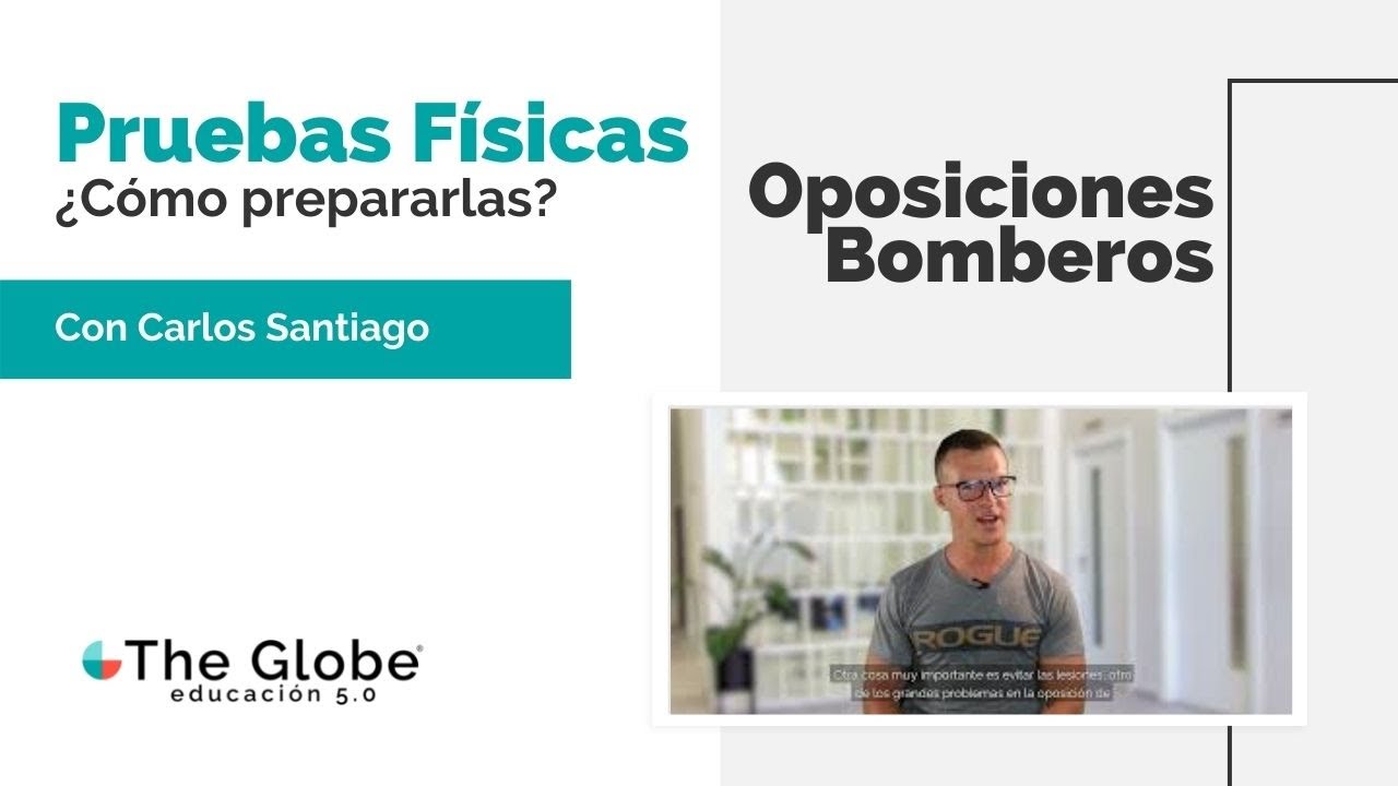 PRUEBAS F&Iacute;SICAS Bomberos 👨&zwj;🚒 &iquest;C&oacute;mo prepararlas por tu cuenta? | The Globe Oposiciones