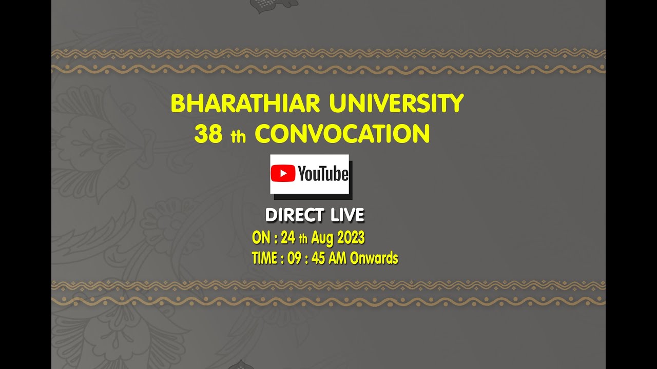 BHARATHIAR UNIVERSITY 38 th CONVOCATION