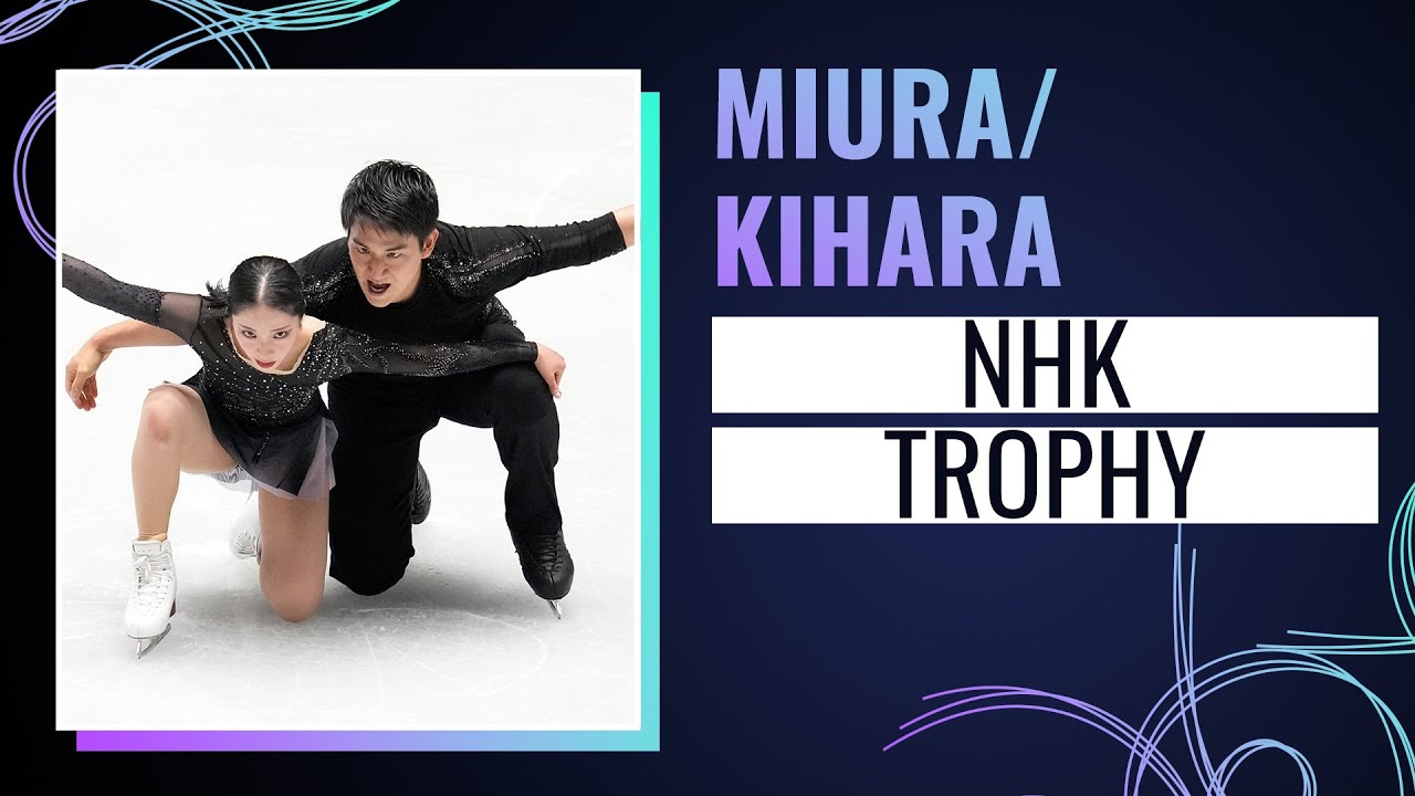 MIURA / KIHARA (JPN) | NHK Trophy 2024 | #GPFigure