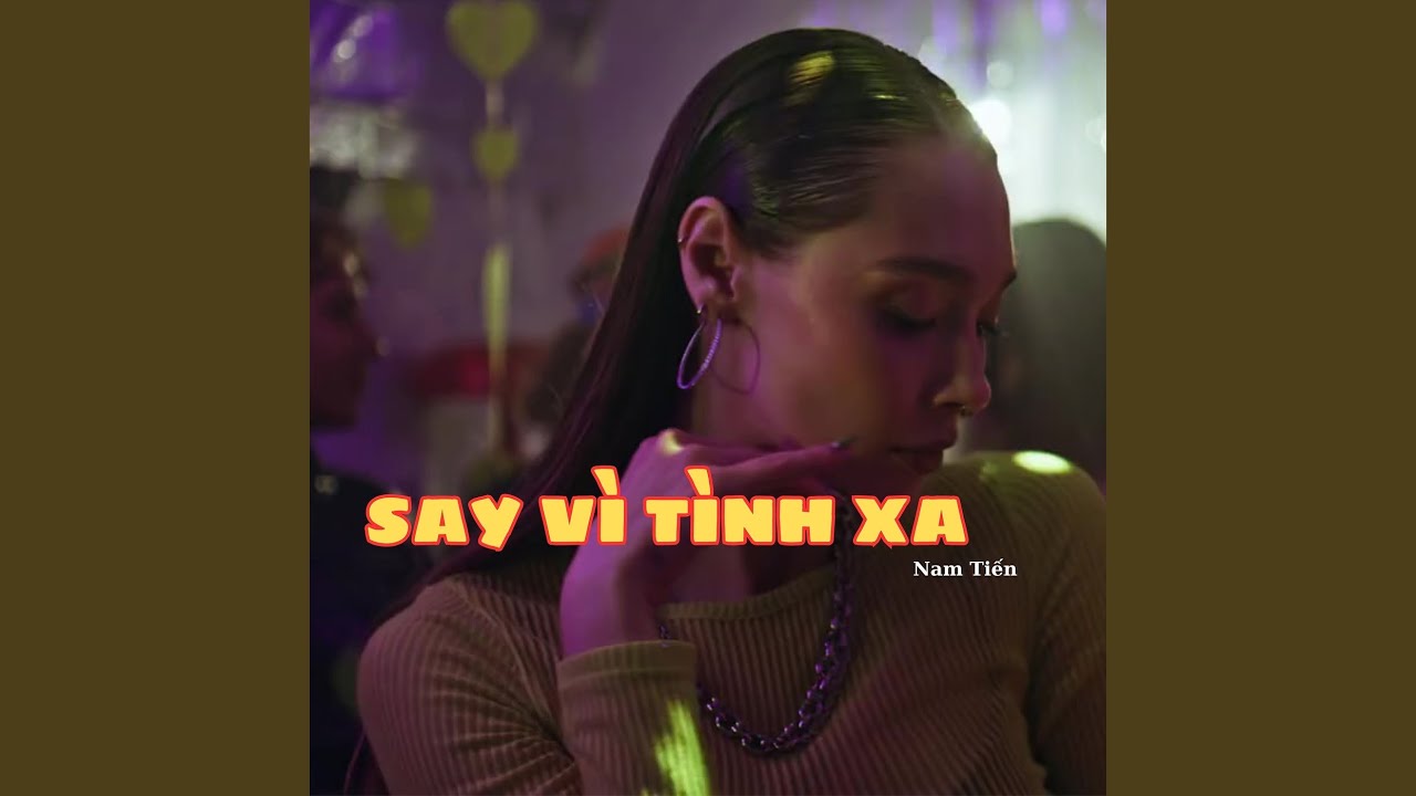 Say Vì Tình Xa