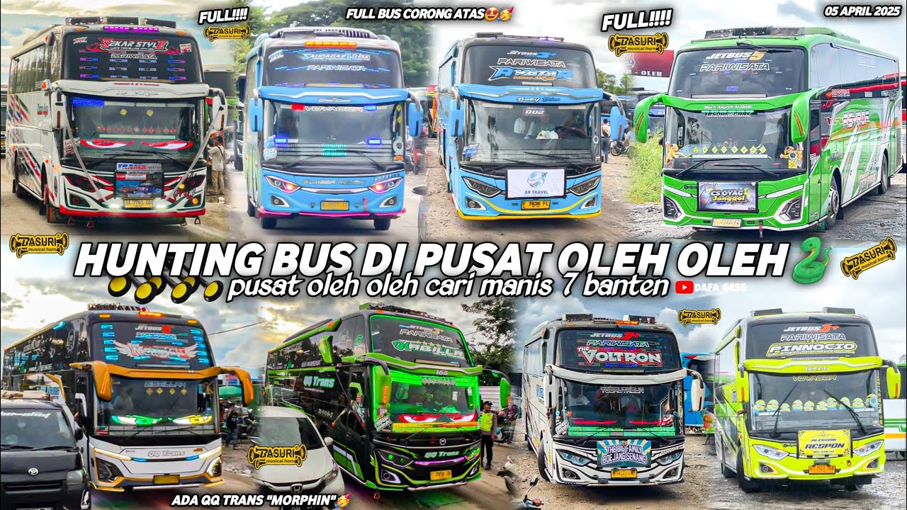 FULL BUS TELOLET BASURI🤩hunting bus di pusat oleh oleh cari manis 7 banten‼️seruuu banget🥳