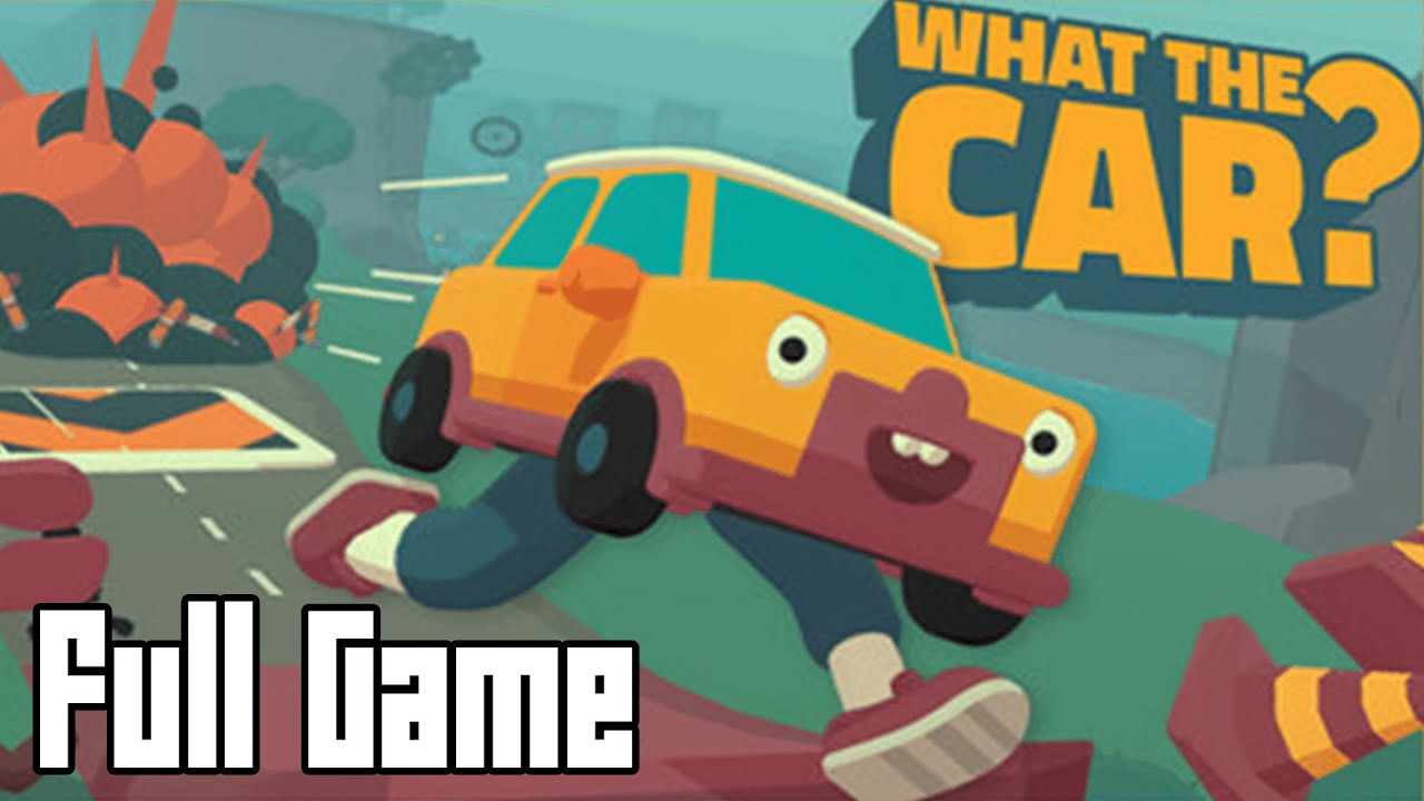 What The Car? (Full Game, No Commetary)