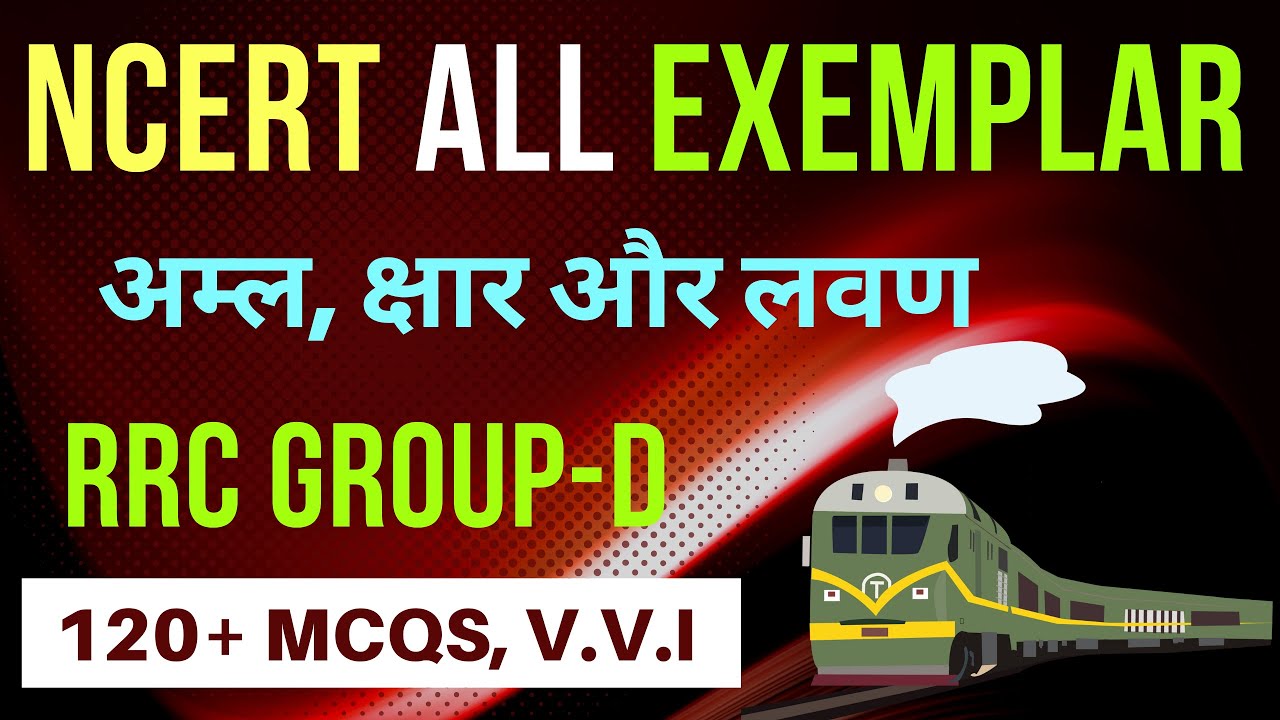 NCERT All Exemplar | 120+ MCQs | Acid, Base & Salt | RRC Group D, 2022 #rrbgroupd