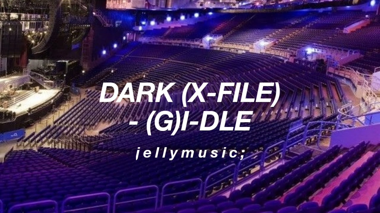 (G)I-DLE ((여자) 아이들) - DARK (X-FILE) | AUDIO CONCERT
