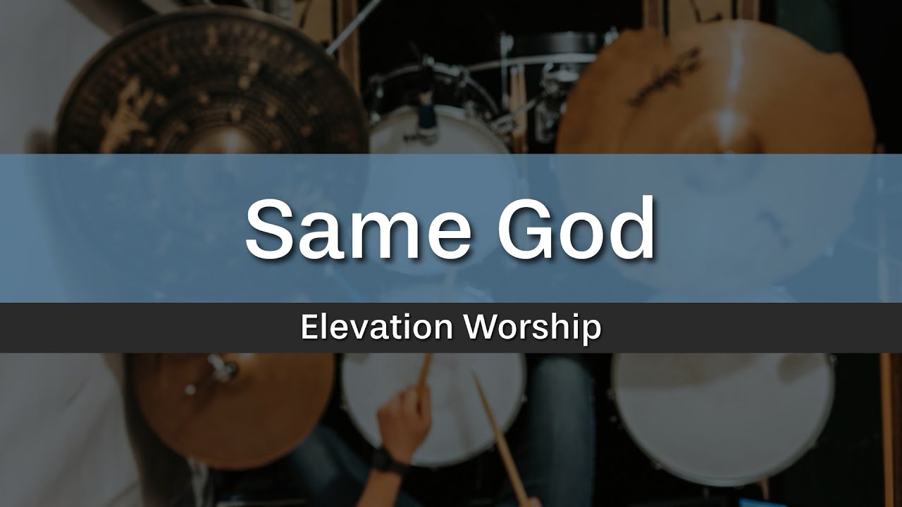 Same God - Elevation Worship (Drum Cover)