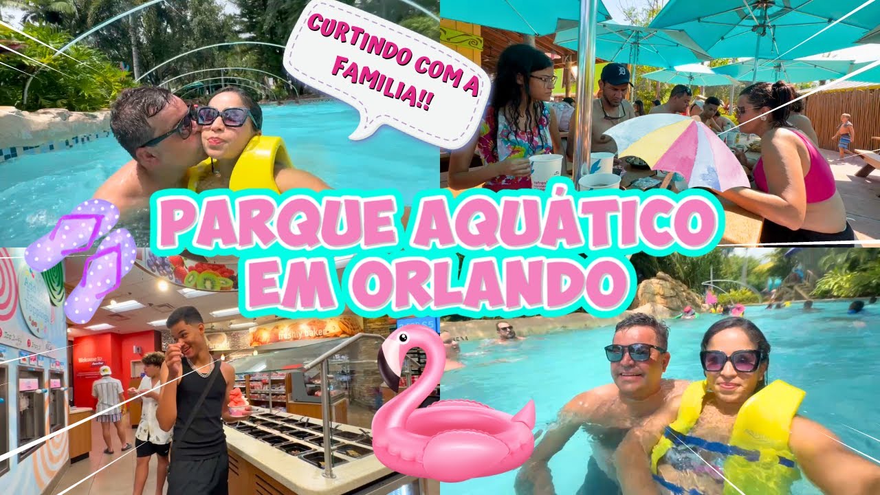 LEVAMOS AS VISITAS PRA CONHECEREM UM PARQUE AQUÁTICO EM ORLANDO MUITO BOM